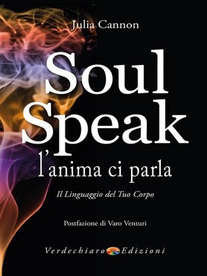 cover image of Soul Speak--L'anima ci Parla